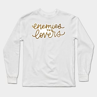 Enemies to lovers Long Sleeve T-Shirt